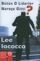 Book cover of Bütün O Liderler Nereye Gitti?