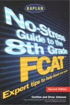 Book cover of No-stress guide to the 8th grade FCAT (Florida Comprehensive Assessment Test)