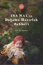 Book cover of Ina May'in Doguma Hazirlik Rehberi