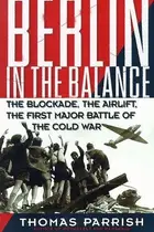 Book cover of Berlin in the balance 1945-1949