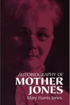 Book cover of The autobiography of Mother Jones