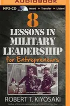 Book cover of 8 Lessons in Military Leadership for Entrepreneurs