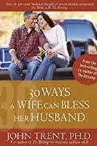 Book cover of 30 Ways a Wife Can Bless Her Husband
