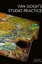 Book cover of Van Gogh's Studio Practice