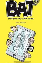 Book cover of BAT Ziberbullyingaren aurka