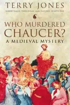 Book cover of WHO MURDERED CHAUCER?: A MEDIEVAL MYSTERY
