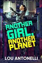 Book cover of Another Girl, Another Planet