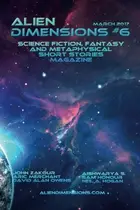 Book cover of Alien Dimensions #6: Science Fiction, Fantasy and Metaphysical Short Stories