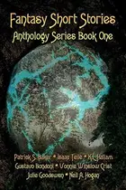 Book cover of Fantasy Short Stories Anthology Series Book One