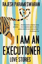 Book cover of I Am An Executioner Love Stories