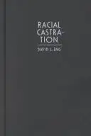Book cover of Racial castration