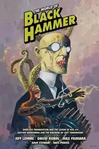Book cover of The World of Black Hammer Library Edition Volume 1