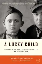 Book cover of A Lucky Child A Memoir Of Surviving Auschwitz As A Young Boy