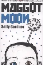 Book cover of Maggot Moon