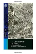 Book cover of The Confessions of Nat Turner, The Leader of the Late Insurrection in Southampton, VA.