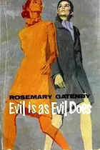 Book cover of Evil is as evil does