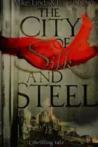 Book cover of The City of Silk and Steel
