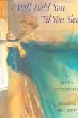 Book cover of I will hold you 'til you sleep