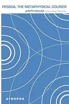 Book cover of Pessoa, the Metaphysical Courier