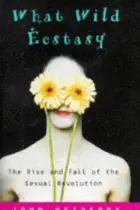 Book cover of What wild ecstasy