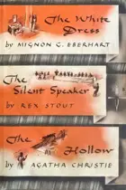 Book cover of The White Dress; the Silent Speaker; the Hollow