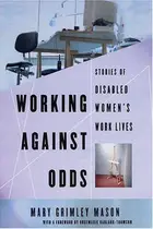 Book cover of Working Against Odds