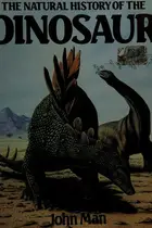 Book cover of The Natural history of the dinosaur