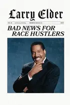 Book cover of Bad News for Race Hustlers