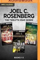 Book cover of Joel C. Rosenberg The Twelfth Imam Series : Books 1-3