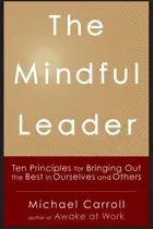 Book cover of The Mindful Leader