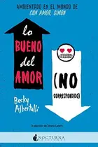 Book cover of Lo bueno del amor no correspondido