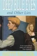 Book cover of Deep Blue Eyes and Other Lies (Pullman High Series #1)
