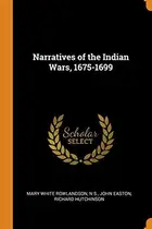 Book cover of Narratives of the Indian Wars, 1675-1699