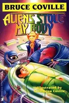 Book cover of Aliens stole my body