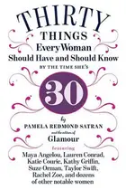 Book cover of 30 things every woman should have and should know by the time she's 30