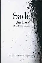 Book cover of Sade ; Justine et autres romans [ Bibiotheque de la Pleiade ]
