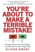 Book cover of You're about to Make a Terrible Mistake!