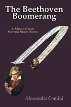 Book cover of The Beethoven Boomerang, A Megan Crespi Mystery Series Novel