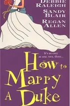 Book cover of How to Marry a Duke