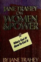 Book cover of Jane Trahey on women and power