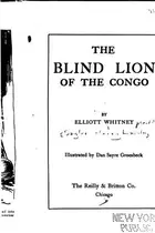 Book cover of The blind lion of the Congo