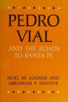 Book cover of Pedro Vial and the roads to Santa Fe