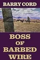 Book cover of Boss of Barbed Wire