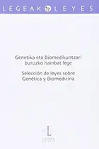 Book cover of Genetika eta Biomedikuntzari buruzko hainbat lege - Selección de leyes sobre Genética y Biomedicina