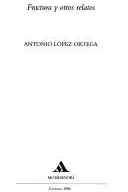 Book cover of Fractura y otros relatos