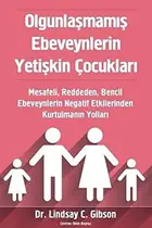 Book cover of Olgunlaşmamış Ebeveynlerin Yetişkin Çocukları
