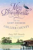 Book cover of Miss Dreamsville and the lost heiress of Collier County