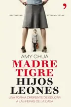 Book cover of Madre tigre, hijos leones
