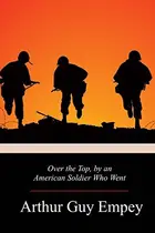 Book cover of Over the Top, by an American Soldier Who Went