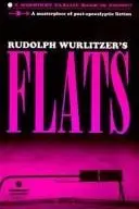 Book cover of Rudolph Wurlitzer's Flats